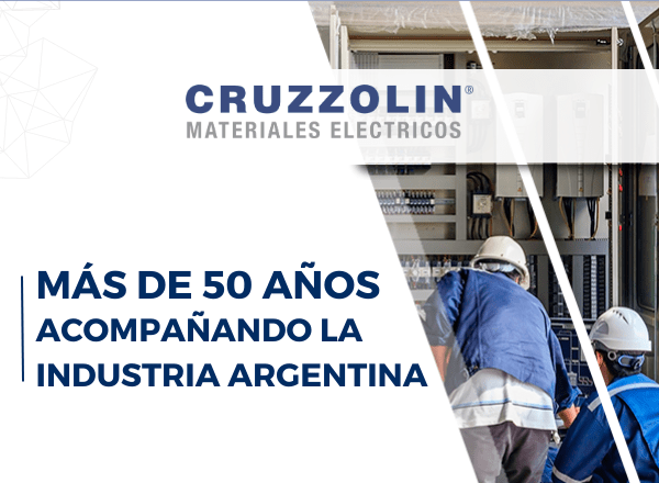 Cruzzolin Materiales Eléctricos - más de 50 años acompañando la industria Argentina
